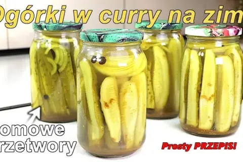 Jak zrobić ogórki w curry - prosty przepis na pyszne przetwory