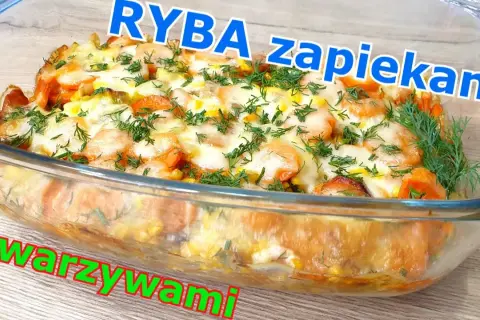 Zapiekanka rybna z warzywami - prosty przepis na pyszne danie